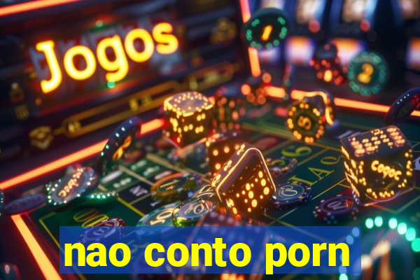 nao conto porn